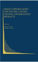Service Opportunities for Electric Utilities: Creating Differentiated Products