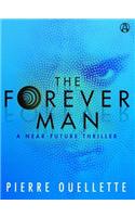 The Forever Man: A Near-Future Thriller