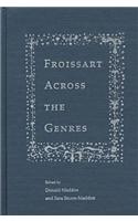 Froissart Across the Genres