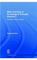 Main Currents in Sociological Thought: Volume 2