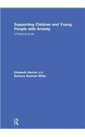 Supporting Children and Young People with Anxiety