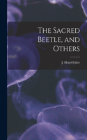 Sacred Beetle, and Others [microform]