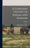 Standard History of Kansas and Kansans; Volume 3