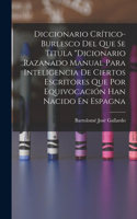 Diccionario Crítico-Burlesco Del Que Se Titula 