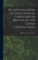 Investigation of Evolution in Chrysomelid Beetles of the Genus Leptinotarsa
