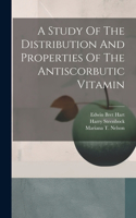 Study Of The Distribution And Properties Of The Antiscorbutic Vitamin