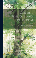 Old Age Pensions and Pauperism