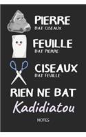 Rien ne bat Kadidiatou - Notes: Noms Personnalisé Carnet de notes / Journal pour les filles et les femmes. Kawaii Pierre Feuille Ciseaux jeu de mots. Fournitures scolaires, premier