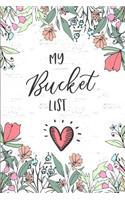 My Bucket List: Inspirational, Adventure, Goals and Dreams Journal.