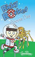 Ricky Rocket - Sports Day: How can Ricky beat aliens at sport? - perfect for newly confident readers