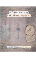 My Bible Study Christian Journal: Christian Workbook For Journaling, Quotes + Sermon Scripture Journal Combined - For Reflections, Meditations - Praise, Gratitude, and Blessings with