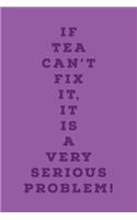 If Tea Can't Fix It