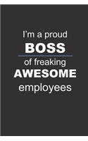 I'm a proud Boss of freaking awesome employees