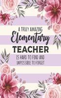 A Truly Amazing Elementary Teacher Is Hard To Find And Impossible To Forget