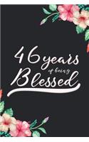 Blessed 46th Birthday Journal: Lined Journal / Notebook - Cute 46 yr Old Gift for Her - Fun And Practical Alternative to a Card - 46th Birthday Gifts For Women - 46 Years Blessed