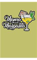 Mama Needs A Margarita: With a matte, full-color soft cover, this lined journal is the ideal size 6x9 inch, 54 pages cream colored pages . It makes an excellent gift as wel