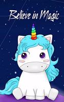 Believe In Magic: Cute Cartoon Unicorn Notebook Journal Diary Planner to write in