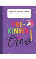 Pre-Kinder Crew - Composition Notebook