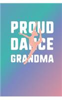 Proud Dance Grandma: 2019-2020 Academic Year Planner, Datebook, And Homework Scheduler For Middle And High School Dance Students, Dance Teachers, And Dance Moms