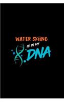 Water Skiing Is in My DNA: A 6x9 Inch Quad Ruled Graph Paper (5x5 Inch Squares) Composition Notebook Journal with 120 Blank Lined Pages