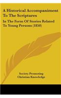 Historical Accompaniment To The Scriptures
