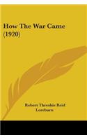 How The War Came (1920)