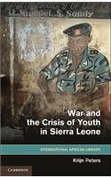 War and the Crisis of Youth in Sierra Leone