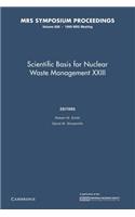 Scientific Basis for Nuclear Waste Management XXIII: Volume 608