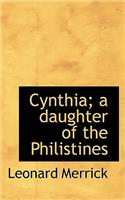 Cynthia; A Daughter of the Philistines