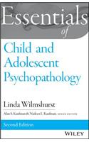 Essentials of Child and Adolescent Psychopathology