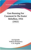 Gun Running For Casement In The Easter Rebellion, 1916 (1921)