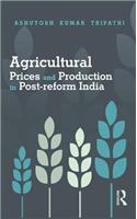 Agricultural Prices and Production in Post-Reform India