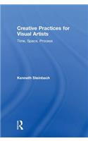 Creative Practices for Visual Artists: Time, Space, Process
