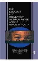 The Etiology and Prevention of Drug Abuse Among Minority Youth