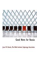 Good News for Russia