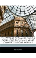 The Works of Samuel Taylor Coleridge, Prose and Verse: Complete in One Volume