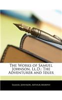 The Works of Samuel Johnson, LL.D.: The Adventurer and Idler