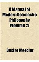 A Manual of Modern Scholastic Philosophy (Volume 2): (English)