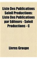 Liste Des Publications Soleil Productions: Liste Des Publications Par Editeurs - Soleil Productions - C(French)