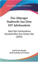 Das Altprager Stadtrecht Aus Dem XIV Jahrhunderte