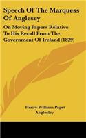 Speech of the Marquess of Anglesey