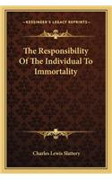 Responsibility of the Individual to Immortality