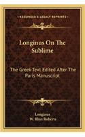 Longinus on the Sublime: The Greek Text Edited After the Paris Manuscript
