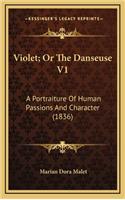 Violet; Or the Danseuse V1