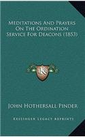 Meditations and Prayers on the Ordination Service for Deacons (1853)