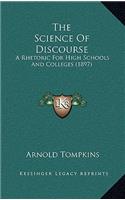 The Science of Discourse: A Rhetoric for High Schools and Colleges (1897)