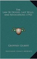 The Law Of Devises, Last Wills, And Revocations (1792)