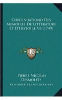 Continuationd Des Memoires De Litterature Et D'Histoire V8 (1749)