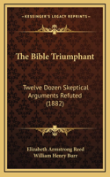 The Bible Triumphant