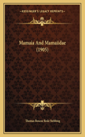 Mamaia And Mamaiidae (1905)